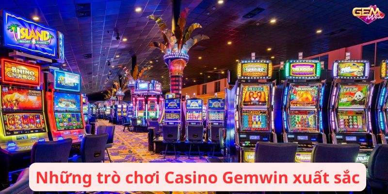 casino gemwin 3 Những trò chơi Casino Gemwin xuất sắc