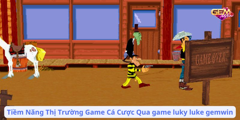 Tiềm Năng Thị Trường Game Cá Cược Qua game luky luke gemwin
