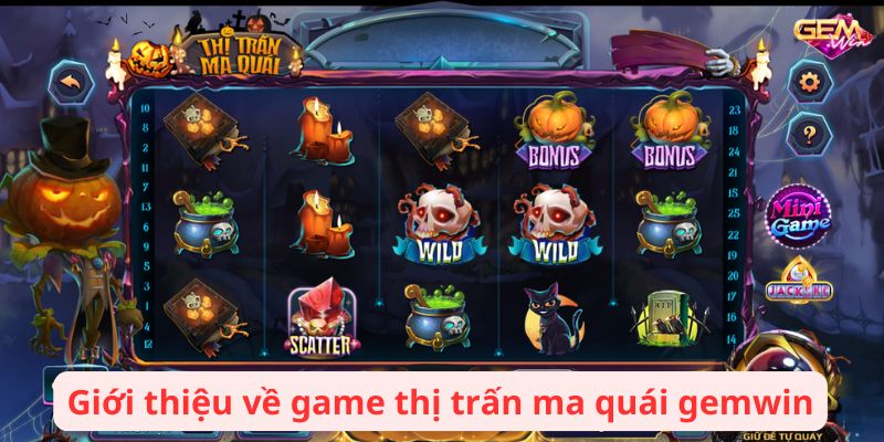 Giới thiệu về game thị trấn ma quái gemwin